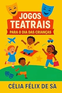 Livro Jogos Teatrais para o Dia das Crianças