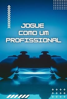 Livro Jogue Como um Profissional: Estratégias Infalíveis para Vencer em Qualquer Jogo