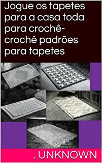 Livro Jogue os tapetes para a casa toda para crochê-crochê padrões para tapetes