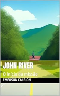 Livro John River: O início da missão
