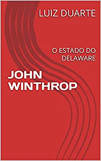Livro JOHN WINTHROP: O ESTADO DO DELAWARE