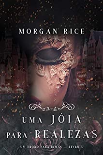 Livro Uma Jóia Para Realezas (Um Trono para Irmãs—Livro #5)