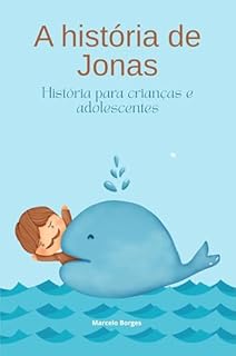 Livro Jonas e o grande peixe (Histórias da Bíblia para crianças e adolescentes Livro 14)
