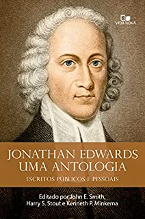 Livro Jonathan Edwards, uma antologia: Escritos públicos e pessoais