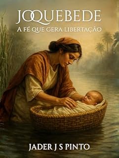 Livro Joquebede: A fé que gera libertação