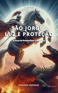 Livro SÃO JORGE : LUZ E PROTEÇÃO (CRISTÃS Livro 3)