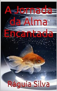 Livro A Jornada da Alma Encantada