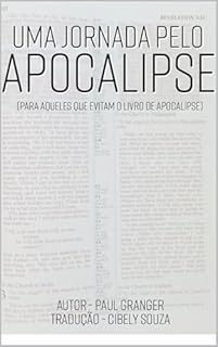 Livro Uma Jornada pelo Apocalipse: (Para aqueles que evitam o livro de Apocalipse)