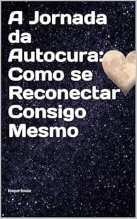 Livro A Jornada da Autocura: Como se Reconectar Consigo Mesmo