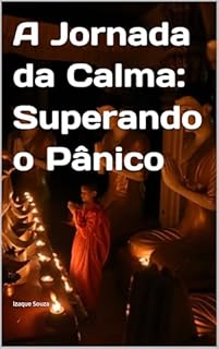 Livro A Jornada da Calma: Superando o Pânico