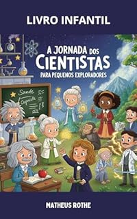 Livro A Jornada dos Cientistas para Pequenos Exploradores