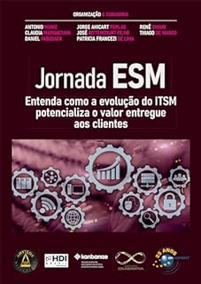 Livro Jornada ESM: Entenda como a evolução do ITSM potencializa o valor entregue aos clientes