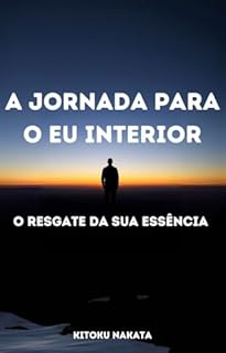 Livro A Jornada para o Eu Interior: O Resgate da Sua Essência