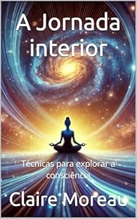 Livro A Jornada interior: Técnicas para explorar a consciência