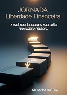 Livro Jornada da Liberdade Financeira: Principios Biblicos par Gestão Financeira Pessoal