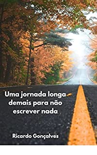 Livro Uma jornada longa demais para não escrever nada