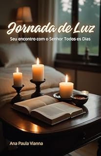 Livro Jornada de Luz: Seu Encontro com o Senhor Todos os Dias