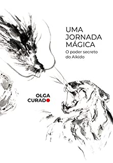 Livro Uma jornada mágica: O poder secreto do Aikido