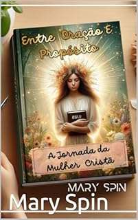 Livro A Jornada da Mulher Cristã: Entre Oração e Propósito
