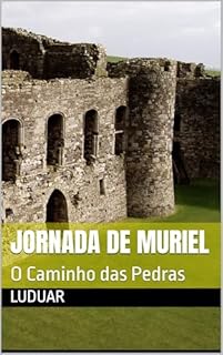 JORNADA DE MURIEL: O Caminho das Pedras (Aventuras do Continente Autar)
