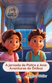 Livro A Jornada de Pietro e Ana: Aventuras de Ônibus: Inspiração Viagens