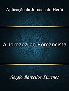 A Jornada do Romancista: Aplicação da Jornada do Herói