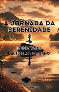Livro A Jornada da Serenidade: Encontre o Equilíbrio Interno
