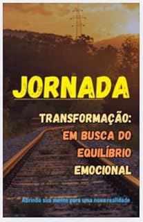 Livro Jornada: Transformação em busca do Equilíbrio Emocional