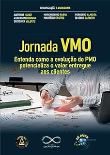 Livro Jornada VMO: Entenda como a evolução do PMO potencializa o valor entregue aos clientes