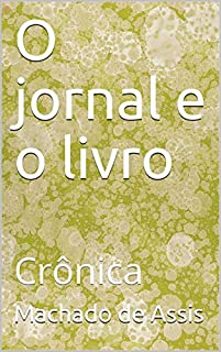 O jornal e o livro: Crônica