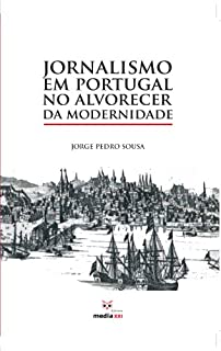 Livro Jornalismo em Portugal no Alvorecer da Modernidade