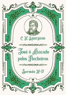 José é Atacado Pelos Flecheiros: Sermão Nº17