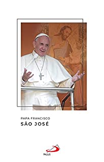 Livro São José (Catequeses do Papa Francisco)