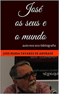 José os seus e o mundo: auto exo eco bibliografia