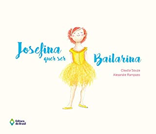 Livro Josefina quer ser bailarina