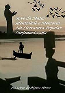 Livro JOVE DA MATA: IDENTIDADE E MEMÓRIA NA LITERATURA POPULAR SANFRANCISCANA