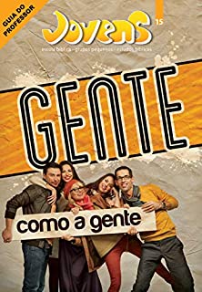 Livro Jovens 15 - Gente como a Gente - Guia do professor