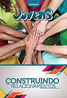 Livro Jovens 6 - Construindo Relacionamentos - Guia