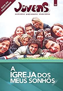 Livro Jovens 8 - A Igreja dos Meus Sonhos - Guia do Professor