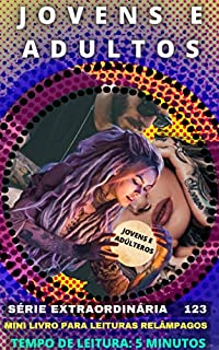 Livro JOVENS, MAS, ADULTOS: TESTAR NOVAS IDEIAS E VOAR BEM ALTO - 124 SÉRIE EXTRAORDINÁRIA