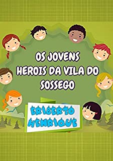 Livro Jovens HerÓis Da Vila Do Sossego
