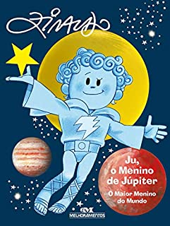 Ju, o Menino de Júpiter – O Maior Menino do Mundo (Os Meninos dos Planetas)