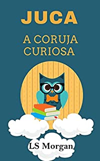 Juca: A coruja curiosa
