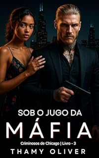 Livro Sob o Jugo da Máfia: Criminosos de Chicago - Livro 3