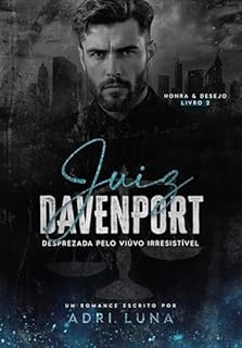 Livro Juiz Davenport - Desprezada Pelo Viúvo Irresistível : Série Honra e Desejo