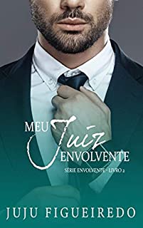 Livro Meu Juiz Envolvente (Série Envolvente Livro 2)