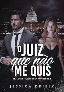 Livro O Juiz Que Não Me Quis (Romances Proibidos Livro 2)