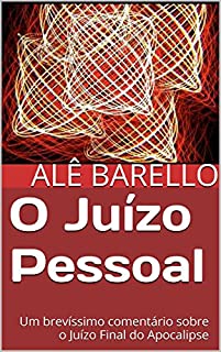 Livro O Juízo Pessoal: Um brevíssimo comentário sobre o Juízo Final do Apocalipse