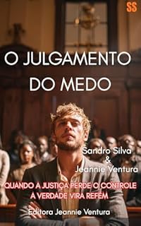 Livro O julgamento do medo : Quando a justiça perde o controle a verdade vira refém