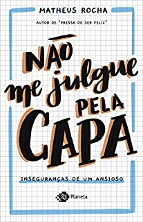 Livro Não me julgue pela capa: Inseguranças de um ansioso